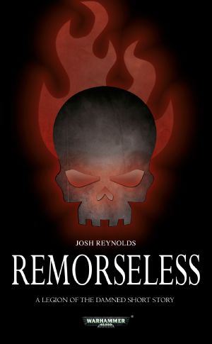 [Legion of the Damned Shorts 01] • Remorseless